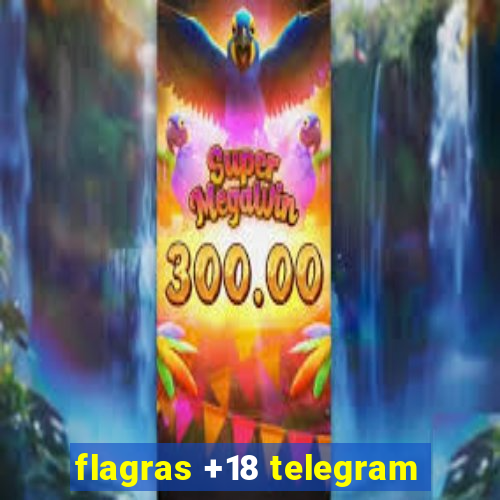 flagras +18 telegram