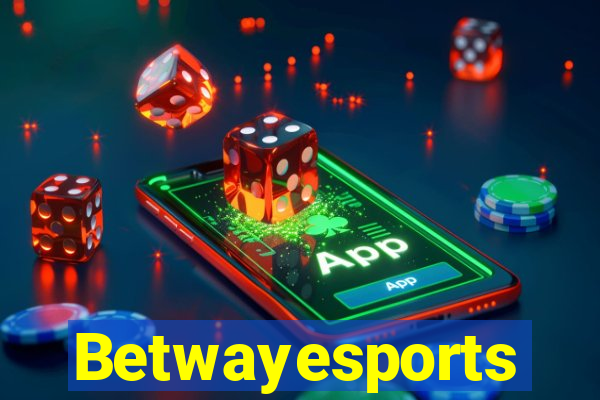 Betwayesports