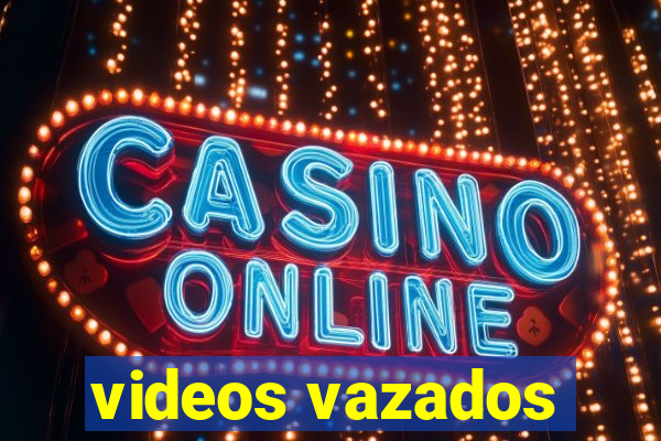 videos vazados