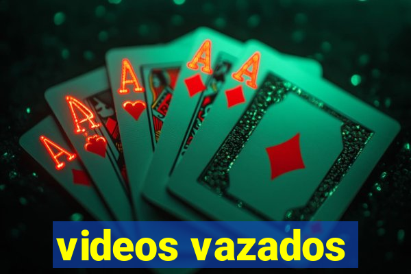 videos vazados