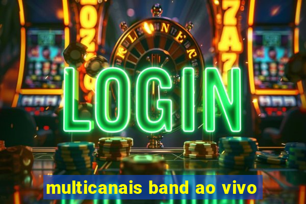multicanais band ao vivo