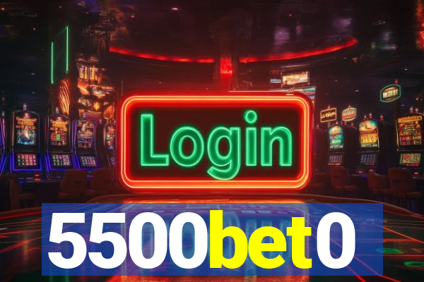 5500bet0