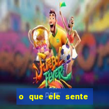 o que ele sente por mim o mago