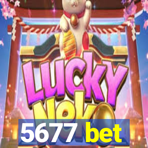 5677 bet