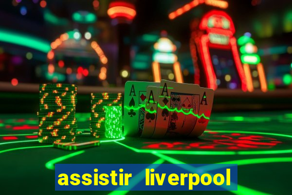 assistir liverpool x manchester city ao vivo futemax