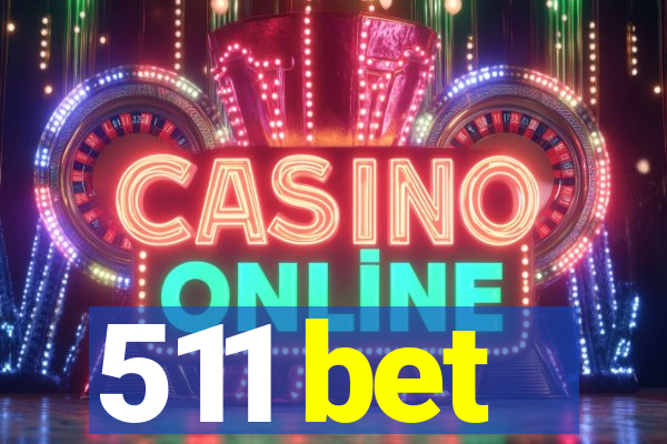 511 bet