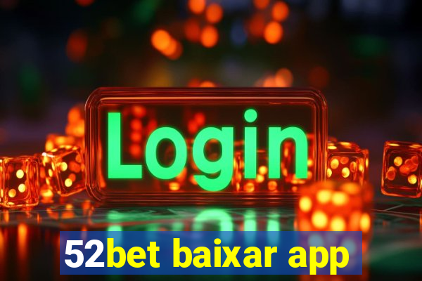 52bet baixar app