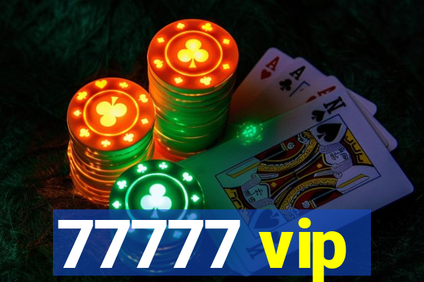 77777 vip