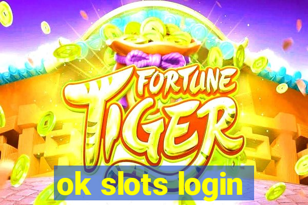 ok slots login