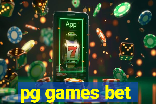 pg games bet