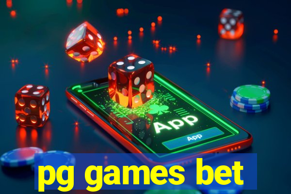 pg games bet