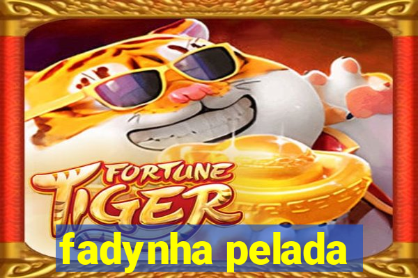 fadynha pelada