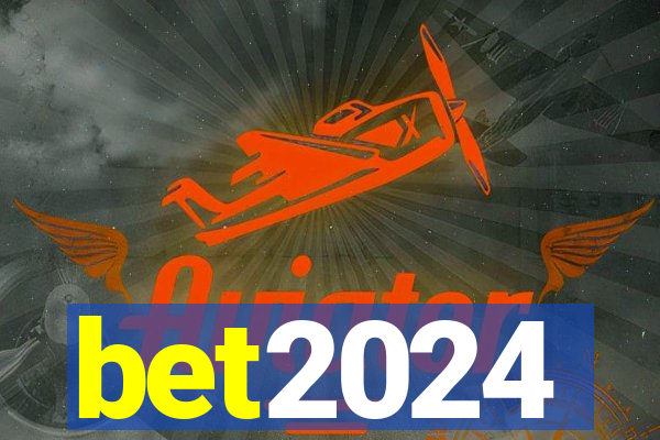 bet2024