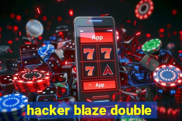 hacker blaze double