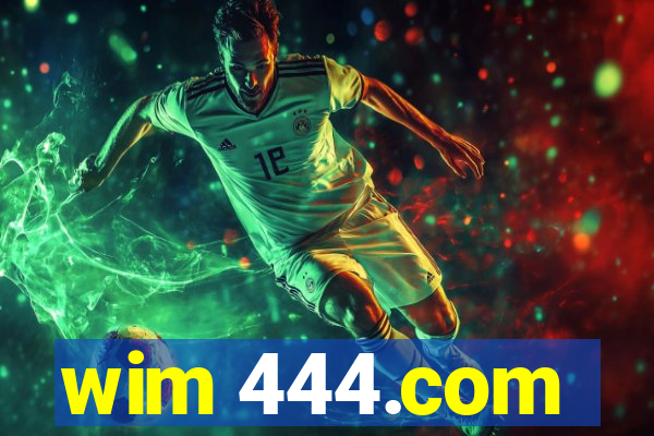 wim 444.com