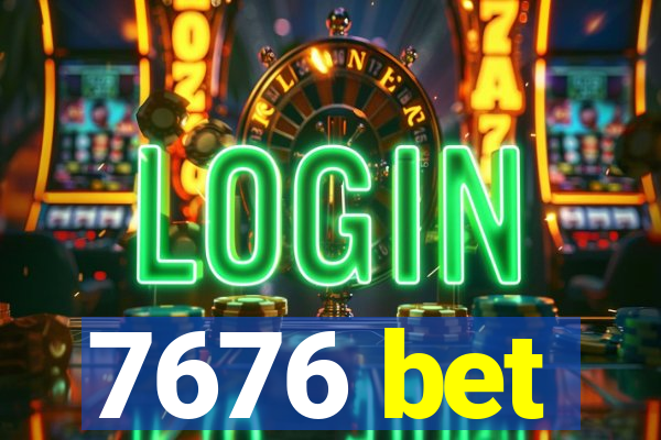 7676 bet