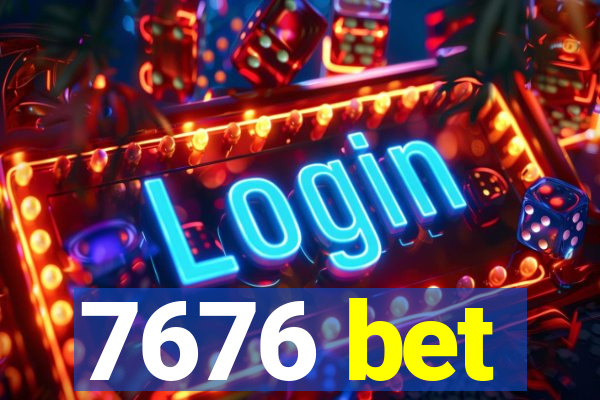 7676 bet