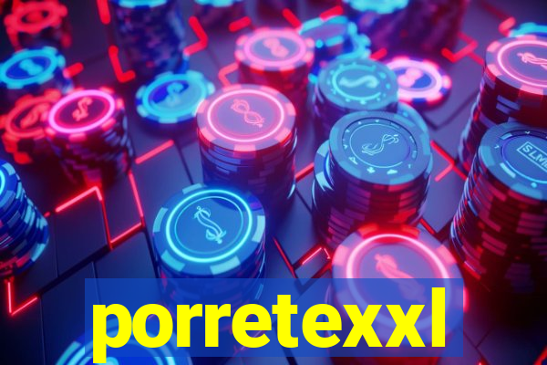 porretexxl