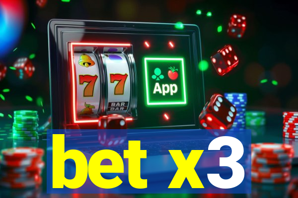 bet x3