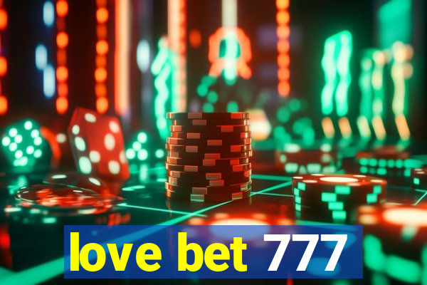 love bet 777