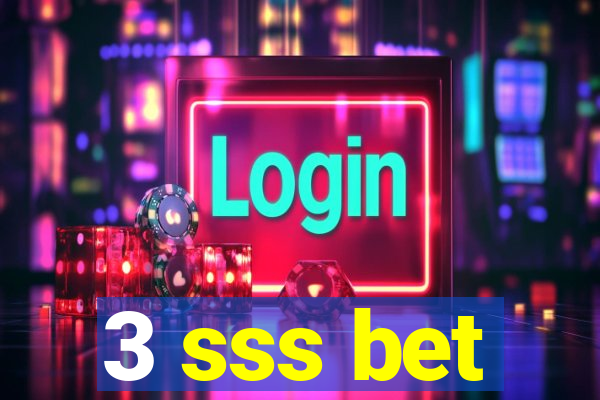 3 sss bet