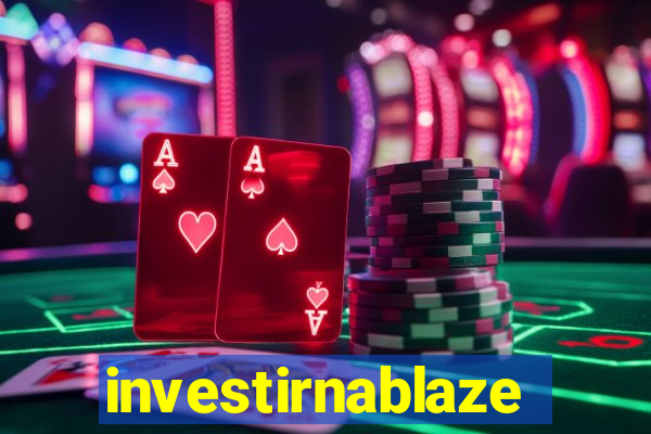 investirnablaze