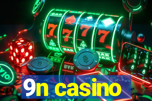 9n casino
