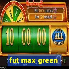 fut max green