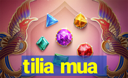 tilia mua