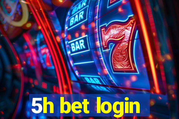 5h bet login