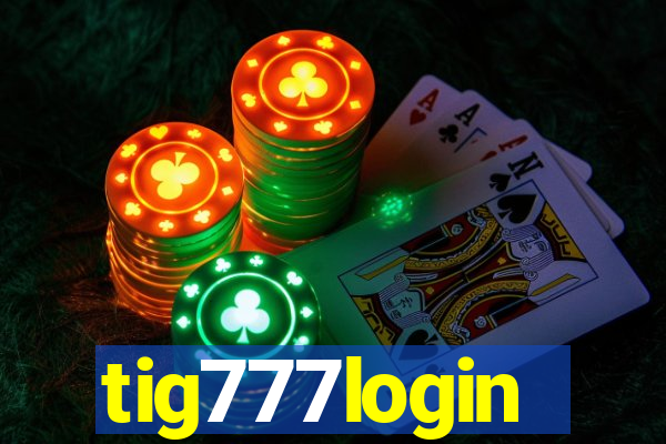 tig777login