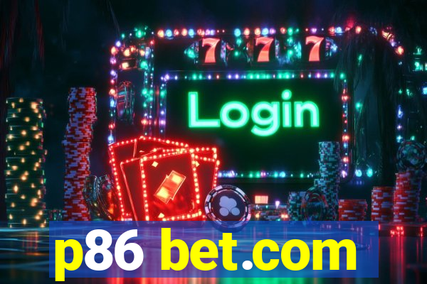 p86 bet.com
