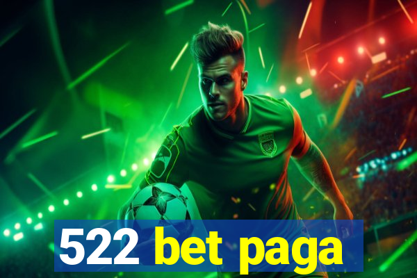 522 bet paga