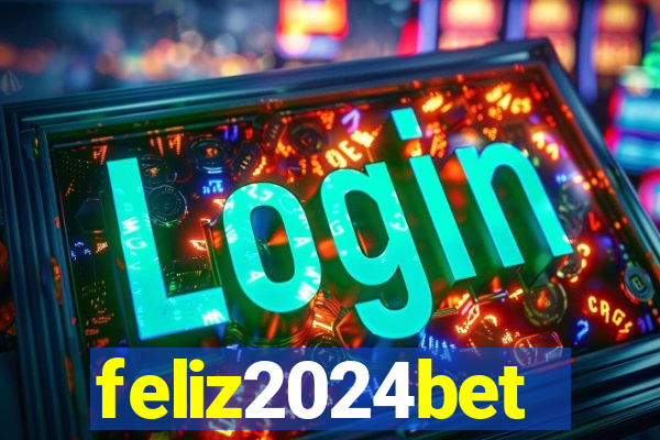 feliz2024bet