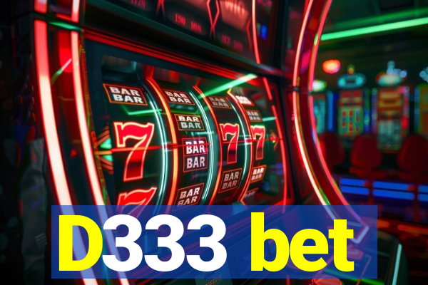 D333 bet