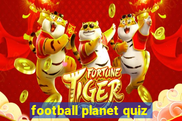 football planet quiz