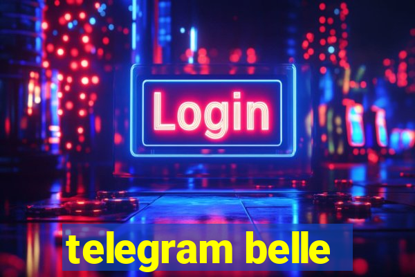 telegram belle