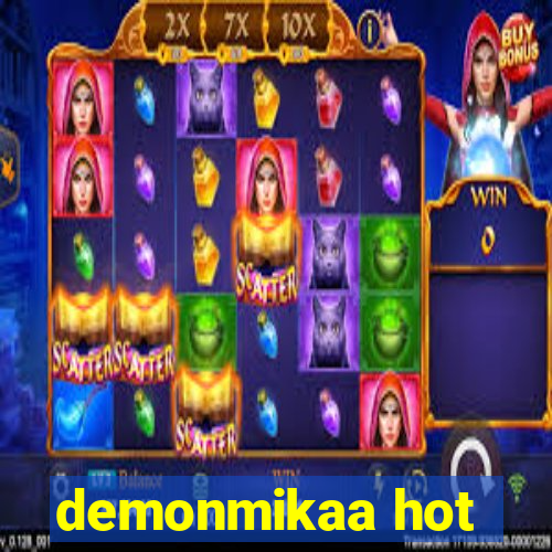demonmikaa hot