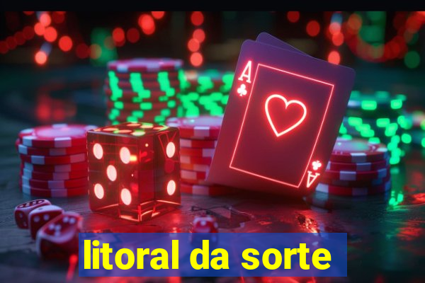 litoral da sorte