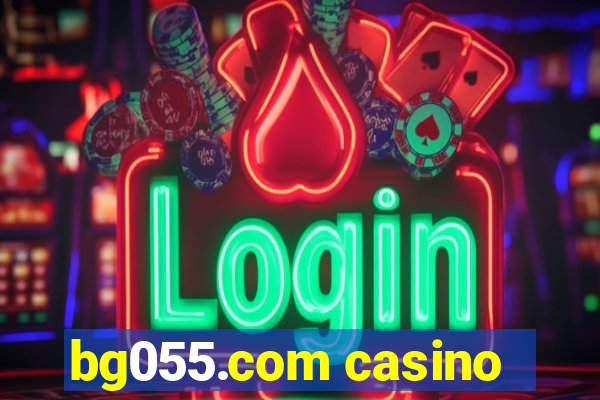 bg055.com casino