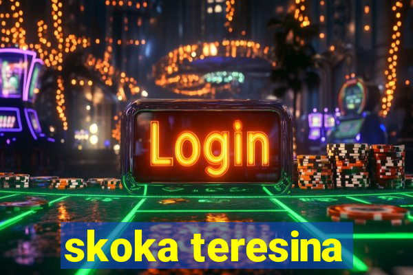 skoka teresina