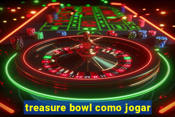 treasure bowl como jogar