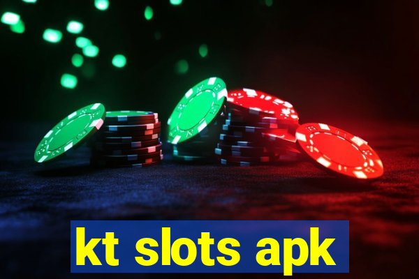 kt slots apk
