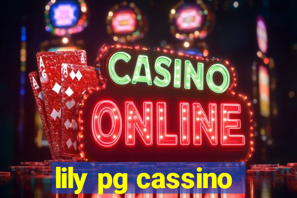lily pg cassino