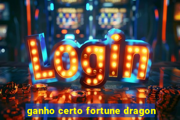 ganho certo fortune dragon