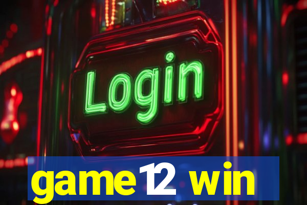 game12 win