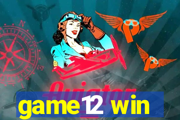 game12 win
