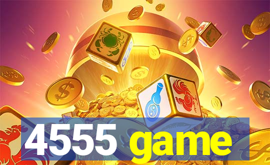 4555 game