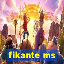 fikante ms