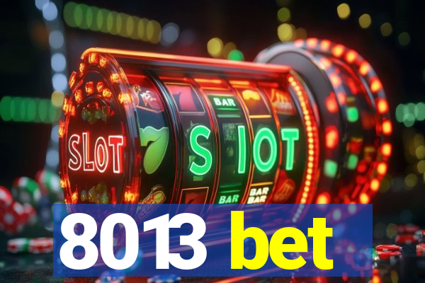 8013 bet